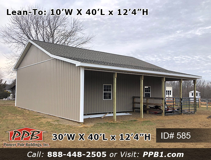 Pole Building Dimensions: 30’ W x 40’ L x 12’ 4” H (ID# 585) A Nice Size Garage with Lean-To 30’ Standard Trusses, 2’ on Center 5/12 Pitch Colors: Siding Color: Clay Roofing Color: Weathered Wood (Architectural Shingles) Trim Color: White