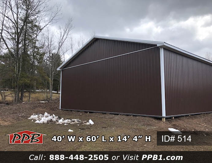 Brown Pole Building Dimensions: 40’ W x 60’ L x 14’ 4” H (ID# 514) 40’ Standard Trusses, 4’ on Center 4/12 Pitch Colors: Siding Color: Brown Roofing Color: Brown Trim Color: Brite White Openings: (2) 12’ x 13’ Garage Doors (1) 3068 6-Panel Entry Door (Insulated) Overhangs: Eaves & Gables: 1’ Soffit: White Vinyl 124 ft. Gutter 6K with Downspouts, Color: White