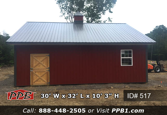 Pole Building Dimensions: 30’ W x 32’ L x 10’ 3” H (ID# 517) Red Building with Cupola 30’ Standard Trusses, 4’ on Center 6/12 Pitch Colors: Siding Color: Red Roofing Color: Charcoal Trim Color: Charcoal Openings: (1) 10’ x 10’ Split Slider Door, Color: Charcoal (1) 10’ x 10’ Split Slider Door with (2) 3’ x 3” Windows with Grids, Color: Charcoal (1) 3068 9-Lite Entry Door (Insulated) (3) Windows (Frame-Out Only) (1) 3’ x 4’ Single-Hung Windows with Screens & Grids 