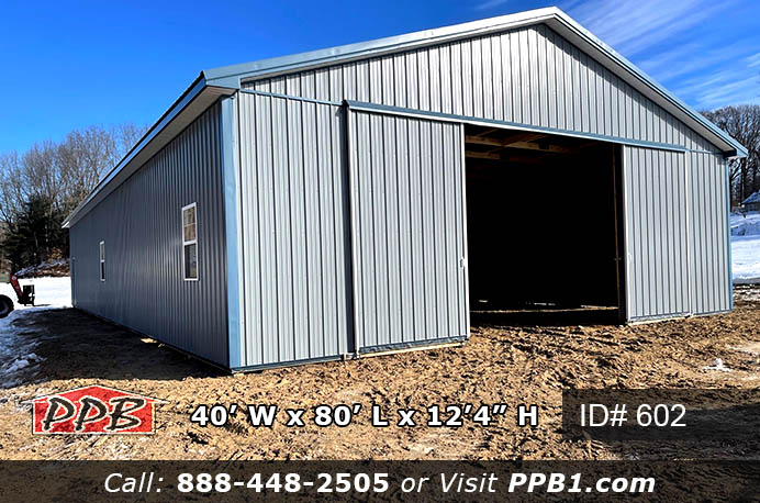 Farm Building Dimensions •	40’ W x 80’ L x 12’ 4” H (ID# 602) •	40’ Standard Trusses, 4’ on Center •	4/12 Pitch Farm Building Colors •	Siding Color: Slate •	Roofing Color: Slate •	Trim Color: Ocean Blue Farm Building Openings •	(2) 14’ x 12’ Split-Slider Non-Insulated Doors, Color: Slate •	(2) 3068 6-Panel Fiberglass Insulated Entry Doors •	(4) 3' x 4' Single-Hung Insulated White Windows with Screen & Grids